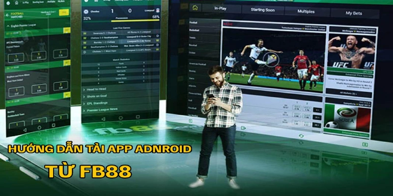 Quy trình tải app FB88 dành cho thiết bị Android